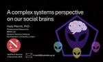 [#52] A complex systems approach to the social brain & Shape-shifting scholarship